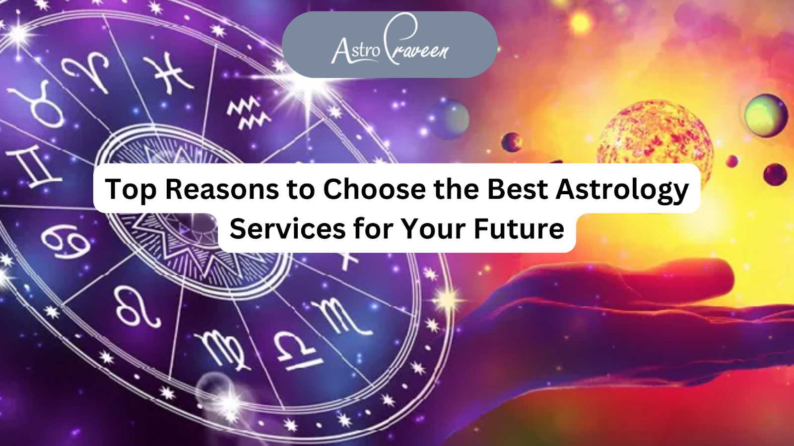 Top Reasons to Choose the Best Astrology Services for Your Future